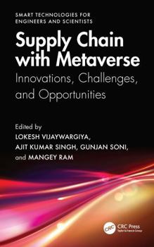 Hardcover Supply Chain with Metaverse: Innovations, Challenges, and Opportunities Book