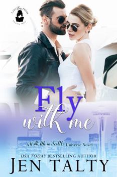 Fly With Me - Book  of the With Me In Seattle Universe