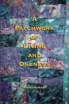 Paperback A Patchwork of Living and Oneness Book