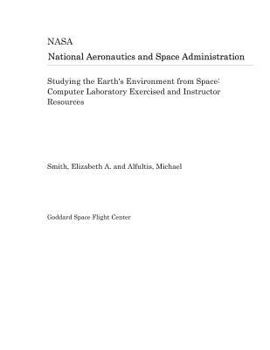 Paperback Studying the Earth's Environment from Space: Computer Laboratory Exercised and Instructor Resources Book