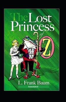 Paperback The Lost Princess of Oz (Annotated) Book