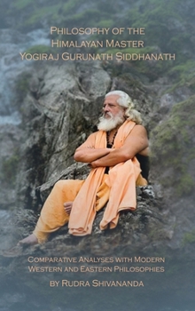 Hardcover Philosophy of the Himalayan Master Yogiraj Gurunath Siddhanath Book