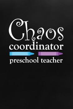 Paperback Chaos Coordinator: Preschool Teacher Book