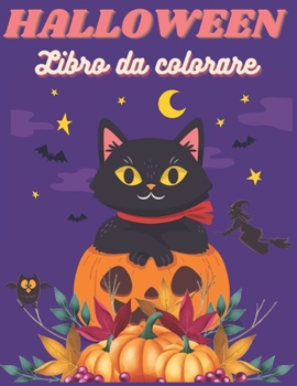 Paperback HALLOWEEN Libro da colorare: Libro da colorare per bambini dai 4 anni - Libro di attività per bambini [Italian] Book