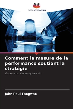 Paperback Comment la mesure de la performance soutient la stratégie [French] Book