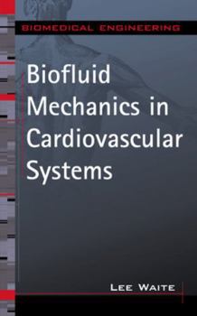 Hardcover Biofluid Mechanics in Cardiovascular Systems Book