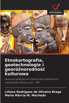 Etnokartografia, geotechnologie i georóznorodnosc kulturowa