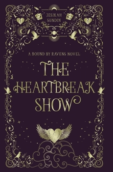 Heartbreak Show : A Standalone Fae Fantasy Romance