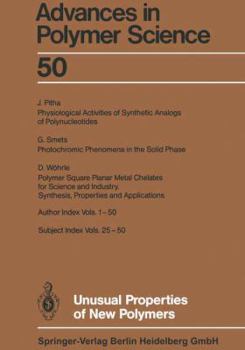 Unusual Properties of New Polymers: Advances in Polymer Science - Book #50 of the Advances in Polymer Science