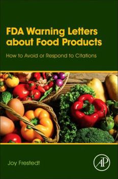 Hardcover FDA Warning Letters about Food Products: How to Avoid or Respond to Citations Book