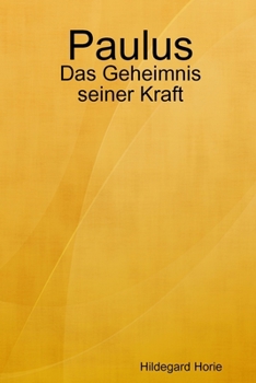 Paperback Paulus: Das Geheimnis seiner Kraft [German] Book