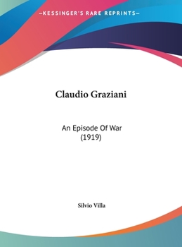Hardcover Claudio Graziani: An Episode Of War (1919) Book