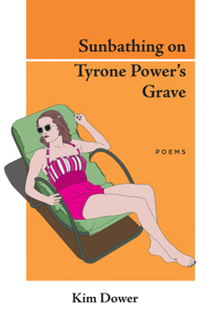 Paperback Sunbathing on Tyrone Power's Grave Book