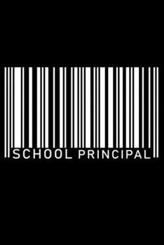 Paperback Notebook: School Principal Director Provost Dean Admin White Barcode Job Black Lined Journal Writing Diary - 120 Pages 6 x 9 Book