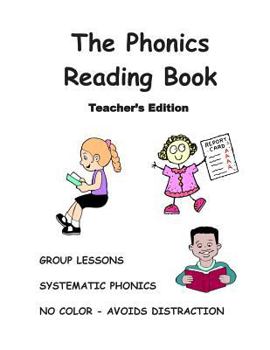 Paperback THE PHONICS READING BOOK, Teacher's Edition: Turn A NONREADER Into A READER! Book