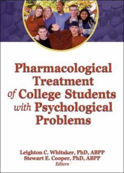 Paperback Pharmacological Treatment of College Students with Psychological Problems Book