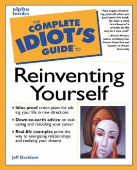 Paperback The Complete Idiot's Guide to Reinventing Yourself Book