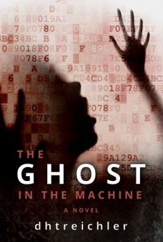 Paperback The Ghost in the Machine a Novel: First in the Immortals Series Book