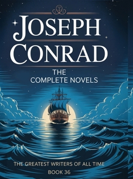 Joseph Conrad : The Complete Novels (Heron Library) - Book #36 of the Greatest Writers of All Time