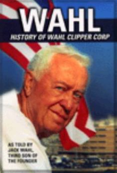 Wahl History of Wahl Clipper Corp