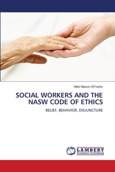 Paperback Social Workers and the Nasw Code of Ethics Book