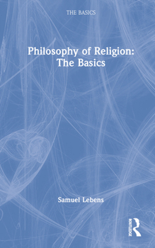 Hardcover Philosophy of Religion: The Basics Book