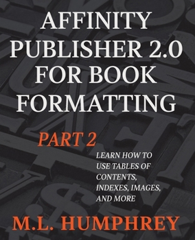 Paperback Affinity Publisher 2.0 for Book Formatting Part 2 Book
