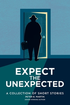Paperback Expect the Unexpected: A Collection of Short Stories Book