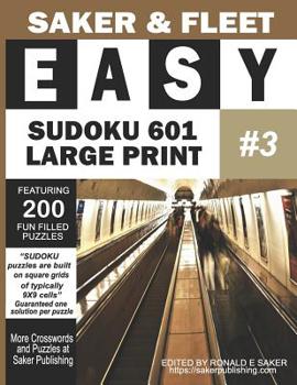 Paperback Easy Sudoku 601 Puzzles: Large Print - Three of Ten Puzzle Books - Fun Filled To Pass The Time Away [Large Print] Book