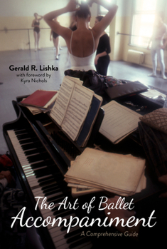 Hardcover The Art of Ballet Accompaniment: A Comprehensive Guide Book