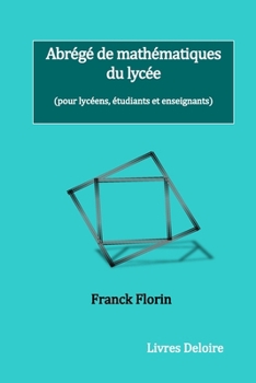Paperback Abrégé de mathématiques du lycée: (pour lycéens, étudiants et enseignants) [French] Book