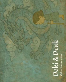 Paperback Deki & Druk: A Himalayan story of joy and thunder Book