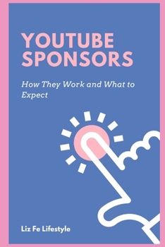 Paperback Youtube Sponsors: How They Work and What to Expect Book