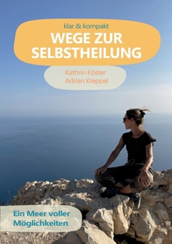 Paperback Wege zur Selbstheilung: Ein Meer voller Möglichkeiten [German] Book