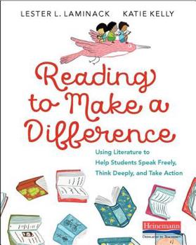 Paperback Reading to Make a Difference: Using Literature to Help Students Speak Freely, Think Deeply, and Take Action Book