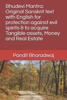 Paperback Bhudevi Mantra: Original Sanskrit text with English for protection against evil spirits & to acquire Tangible assets, Money and Real E Book