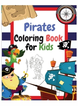 Hardcover Pirates Coloring Book for Kids: Coloring book for kids ages 3-5 Book