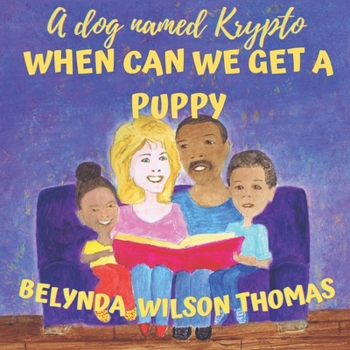 Paperback When Can We Get A Puppy: A Dog Named Krypto Book