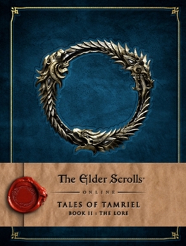 Hardcover The Elder Scrolls Online: Tales of Tamriel - Book II: The Lore Book