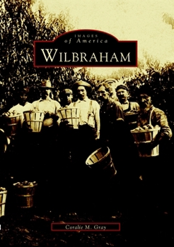 Wilbraham (Images of America: Massachusetts) - Book  of the Images of America: Massachusetts