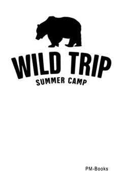 Paperback Wild Trip Summer Camp: Blanko A5 Notizbuch oder Heft f?r Sch?ler, Studenten und Erwachsene Book