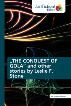 Paperback "THE CONQUEST OF GOLA" and other stories by Leslie F. Stone Book