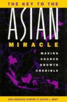 Hardcover The Key to the Asian Miracle: Making Shared Growth Credible Book