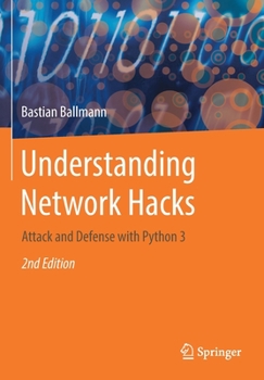 Paperback Understanding Network Hacks: Attack and Defense with Python 3 Book