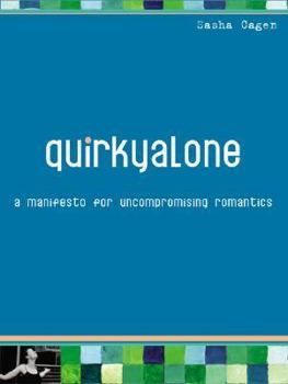 Hardcover Quirkyalone: A Manifesto for Uncompromising Romantics Book