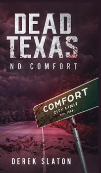 Dead Texas: No Comfort - Book #2 of the Dead Texas