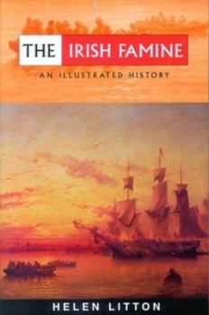 Paperback The Irish Famine: An Illustrated History Book