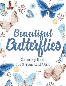 Paperback Beautiful Butterflies: Coloring Book for 3 Year Old Girls Book