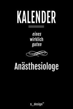 Paperback Kalender f?r An?sthesiologen / An?sthesiologe / An?sthesiologin: Immerw?hrender Kalender / 365 Tage Tagebuch / Journal [3 Tage pro Seite] f?r Notizen, [German] Book