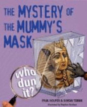 Paperback Who Dun It? The Mystery of the Mummy's Mask Book